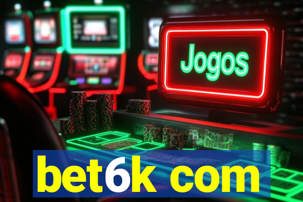 bet6k com